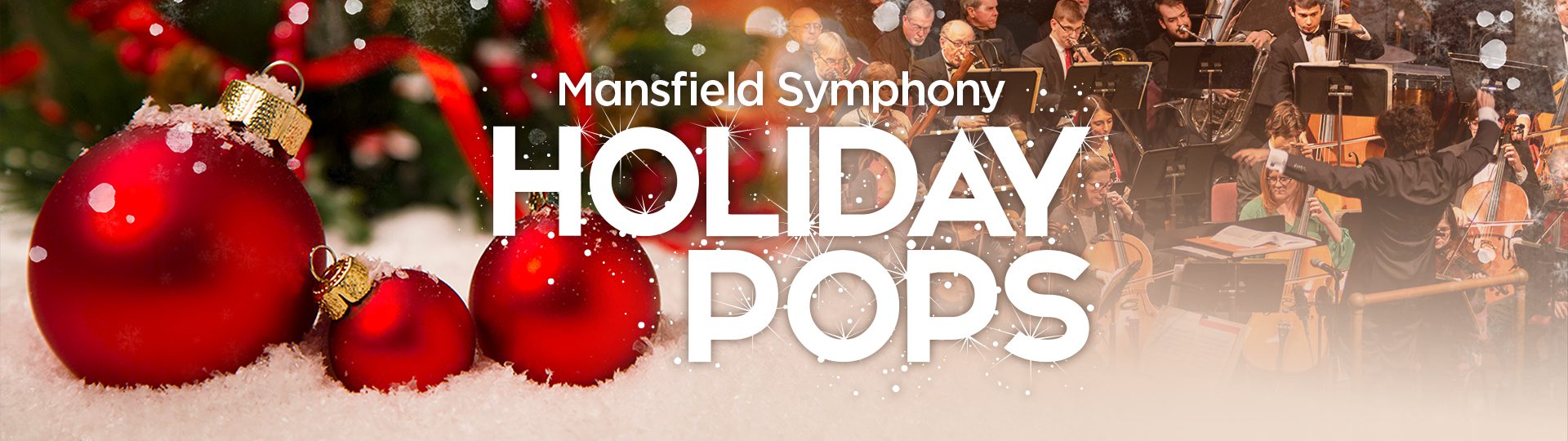 Mansfield Symphony Orchestra & Chorus: Holiday Pops