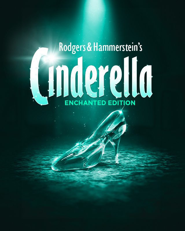 MY Theatre: Rodgers & Hammerstein’s Cinderella (Enchanted Edition)
