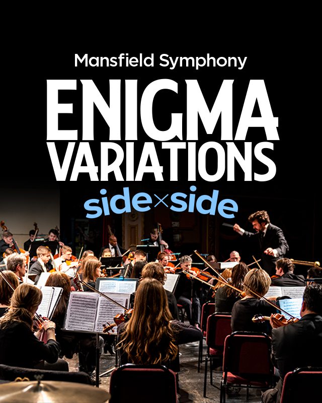 Mansfield Symphony: Side×Side—“Enigma Variations”