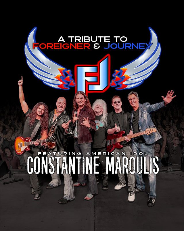 FJ: A Tribute to Foreigner & Journey with American Idol’s Constantine Maroulis