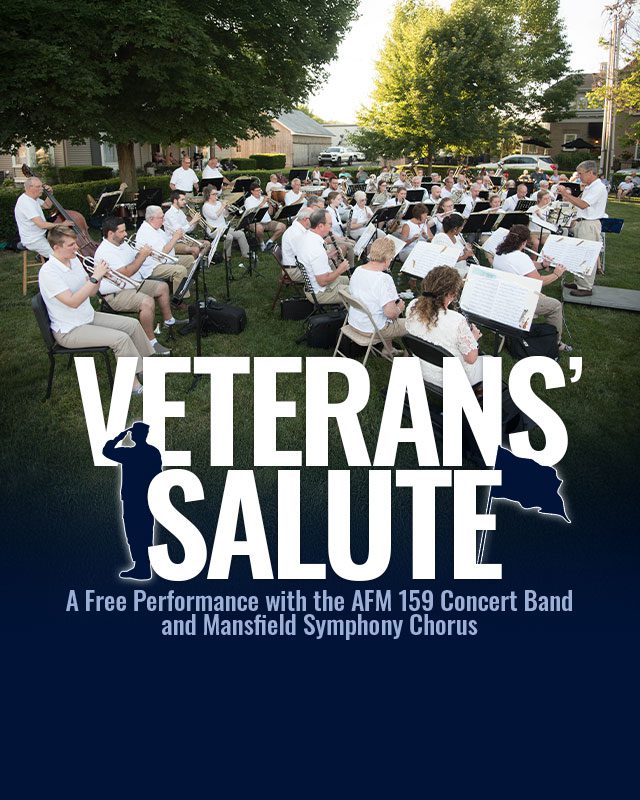 Veterans' Salute: A Free Performance with the AFM 159 Concert Band and Mansfield Symphony Chorus