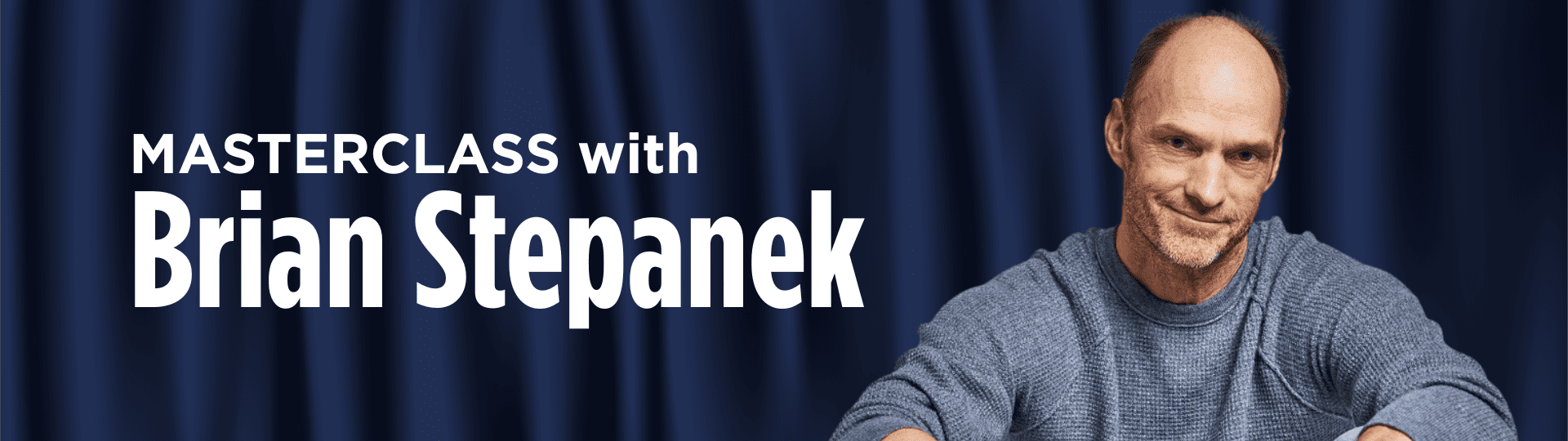 Masterclass with Brian Stepanek